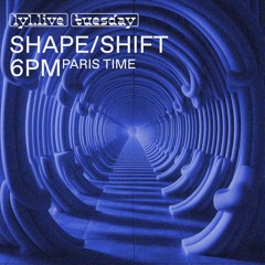LYL Radio | Shape/Shift w/ Slowglide -  L⁀i‿m⁀i‿n⁀a‿l S⁀h‿i⁀f‿t (07/11/23)