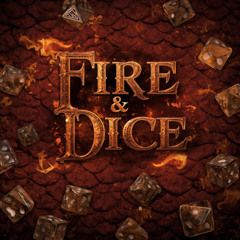 Fire & Dice - Act 3