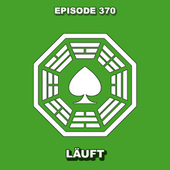 Episode 370 - Läuft