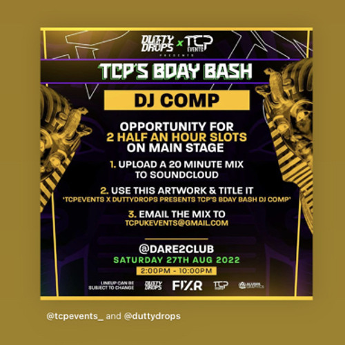 TCPEVENTS X DUTTYDROPS PRESENTS TCP'S BDAY BASH DJ COMP