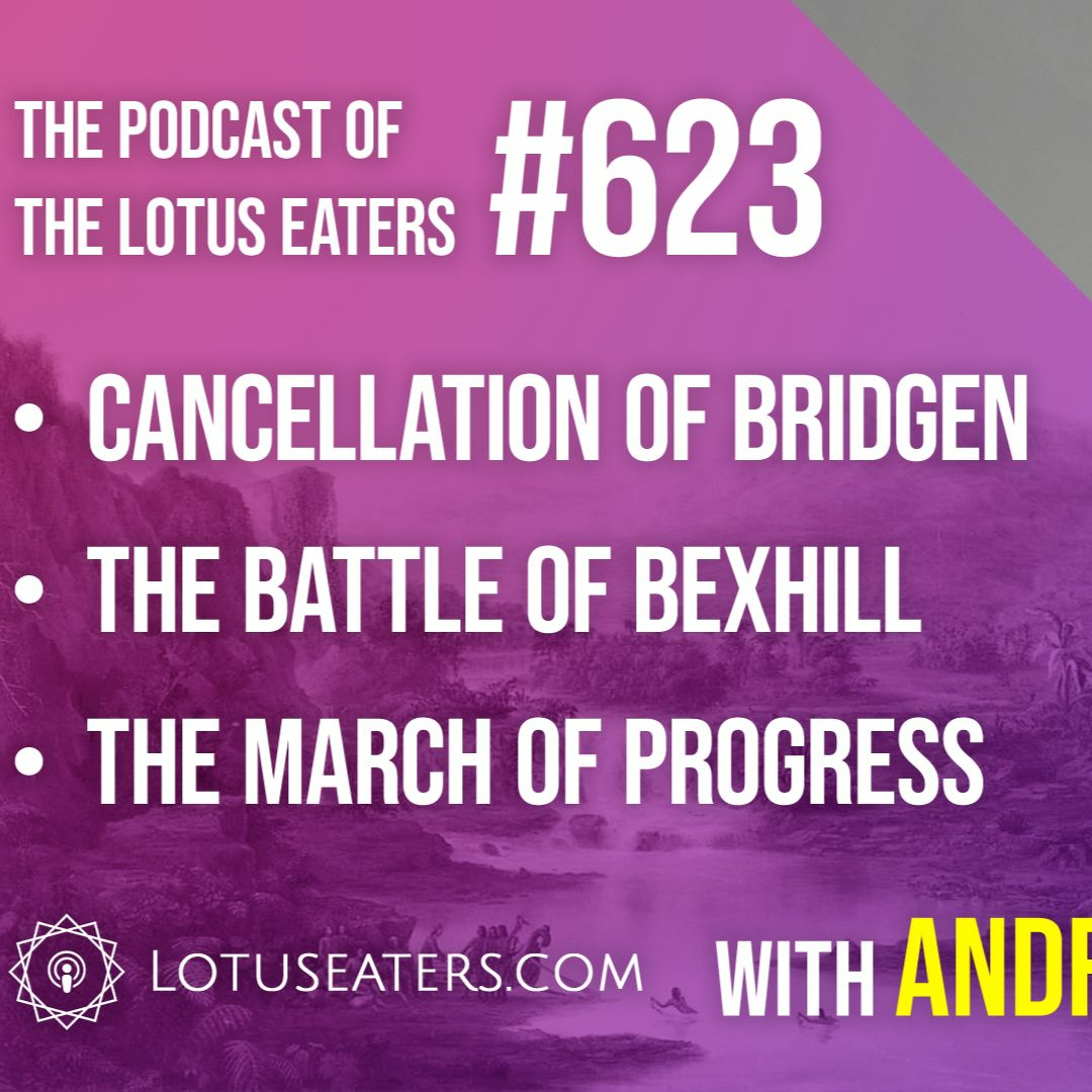 The Podcast of the Lotus Eaters #623