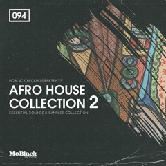 Moblack Records Presents Afro House Collection 2 - Demo