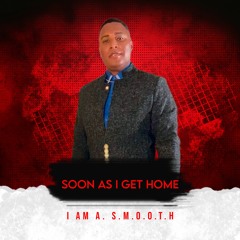Soon As I Get Home (Radio Edit)[Produced By Bow Wow & J Stone]