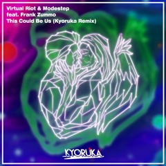 Virtual Riot & Modestep feat. Frank Zummo - This Could Be Us (Kyoruka Remix)