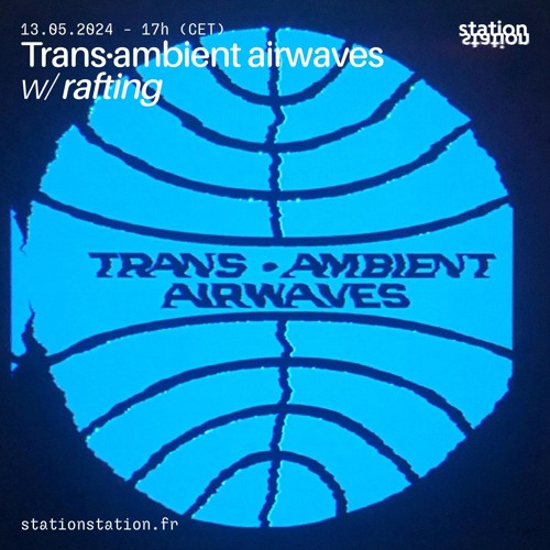 Trans·Ambient Airwaves #10