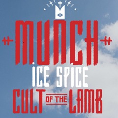 MUNCH (ICE SPICE X RIVER BOY MASHUP) // CULT OF THE LAMB