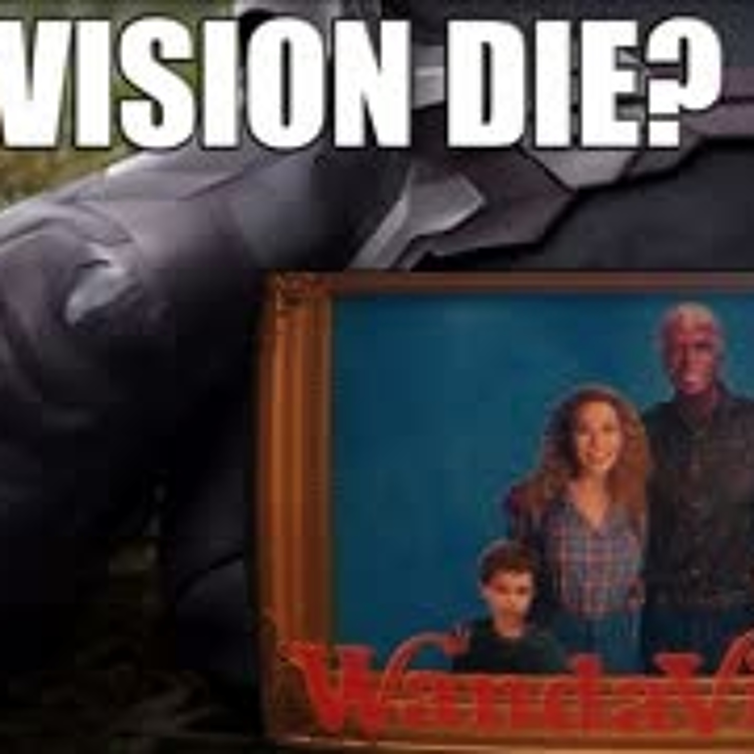 Wandavision Episode 5 - Can Vision Die? episode artwork