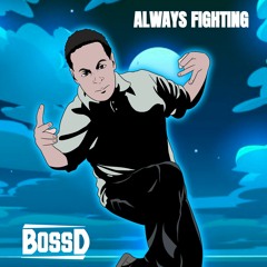 Always Fighting