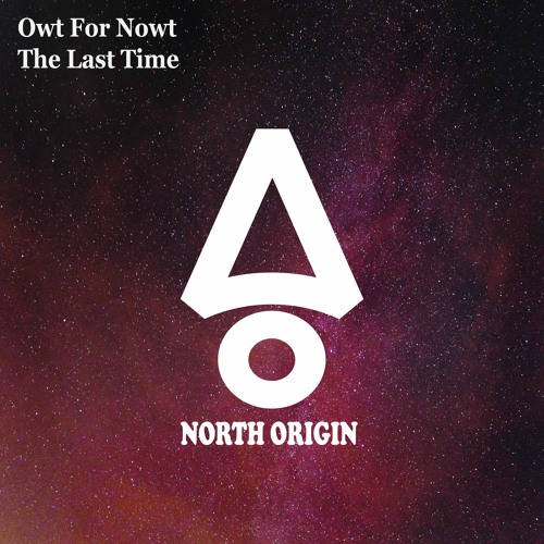 Owt For Nowt - The Last Time (Short Edit)