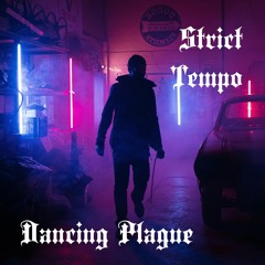 Dancing Plague (live)  - Strict Tempo 2020.04.16