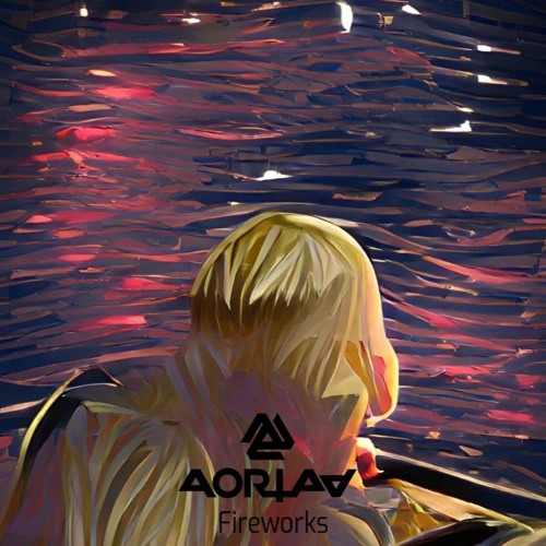 Aortaa - Fireworks