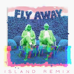 Tones & I - Fly Away (island remix)