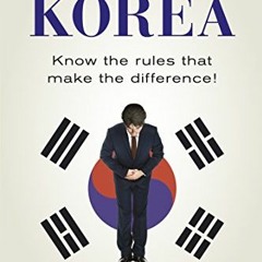 Open PDF Etiquette Guide to Korea: Know the Rules that Make the Difference! by  Boye Lafayette De Me