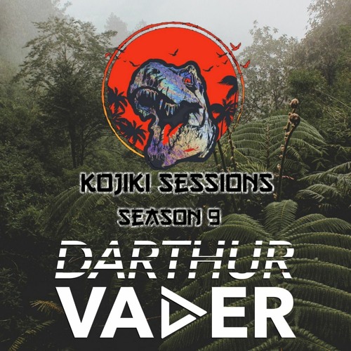 Kojiki Sessions S09 E07 // Darthur Vader