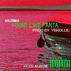 Kaleenka - I dont like Fanta (FEEB ALBUM)