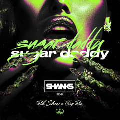 RIK SHAW - SUGAR DADDY [SHANKS REMIX] [SAMPLE]