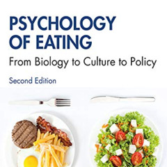 READ EBOOK 📝 Psychology of Eating: From Biology to Culture to Policy by  Emily Splan