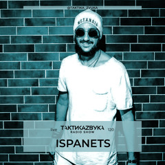 Taktika Zvuka Radio Show #120 - Ispanets