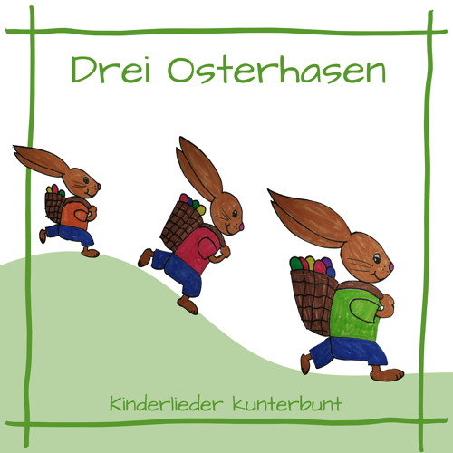 Stream Drei Osterhasen by Kinderlieder kunterbunt | Listen online for ...