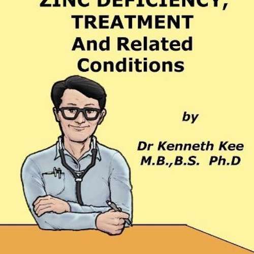 [GET] EPUB 🗃️ A Simple Guide to Zinc Deficiency, Its Function and Treatment and Rela