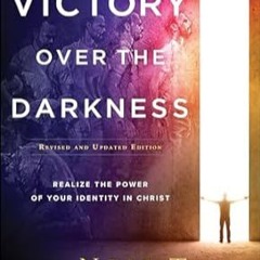 🍵[EPUB & PDF] Victory Over the Darkness Realize the Power of Your Identity in Christ