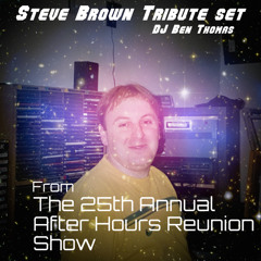 Steve Brown Tribute Set by ThomasArmada23 - 25th annual After Hours Reunion Show (2022)