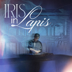 IRIS IN LÄPIS | Ft. DUYB, LONG NHAT