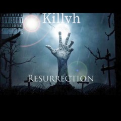 Killvh- Resurrection