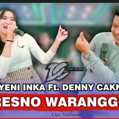 DENNY CAKNAN FT. YENI INKA - TRESNO WARANGGONO (OFFICIAL LIVE MUSIC) - DC MUSIK.mp3