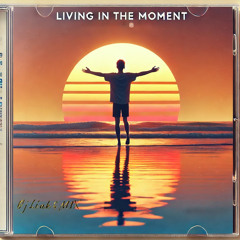 Living In The Moment