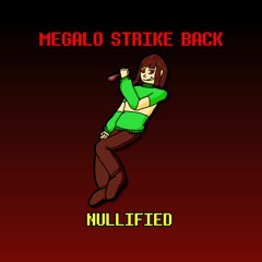 Megalo Strike Back (Nullified)
