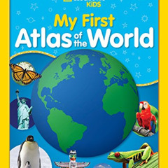 [GET] KINDLE 🗃️ National Geographic Kids My First Atlas of the World: A Child's Firs