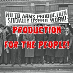 38. Production for the People!