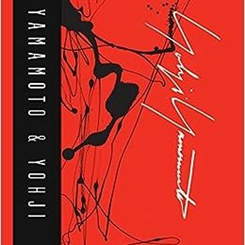 [PDF] ❤️ Read Yamamoto & Yohji by Wim Wenders,Jean Nouvel,Charlotte Rampling,Takeshi Kitano