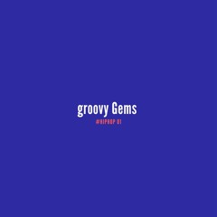 groovy Gems #hiphop 01