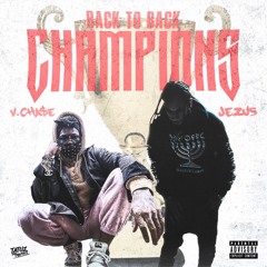 JeZus - Back To Back Champions (feat. V.Cha$e)