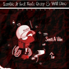 Sente a Vibe (c/Xuda Crazy & William Platina)