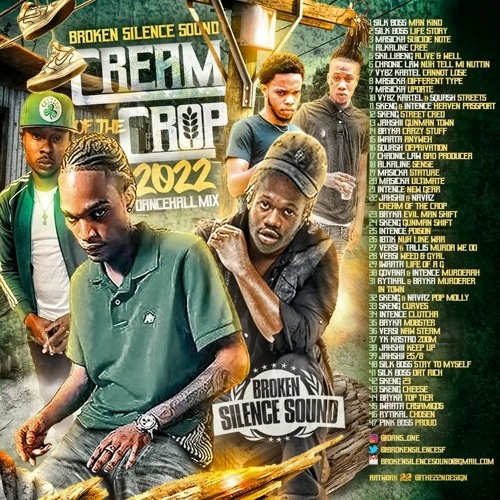 Cream of the Crop - 2022 Dancehall Mix - Broken Silence Sound