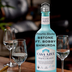 POURIN SHOTS FT. (BOBBY SHMURDA)