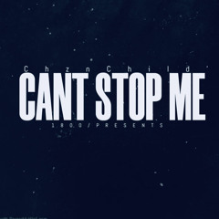 ChznChild - Cant Stop Me