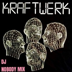 DJ NOBODY presents KRAFTWERK MIX