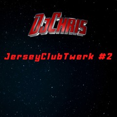 JerseyClubTwerk 2# - DJChris