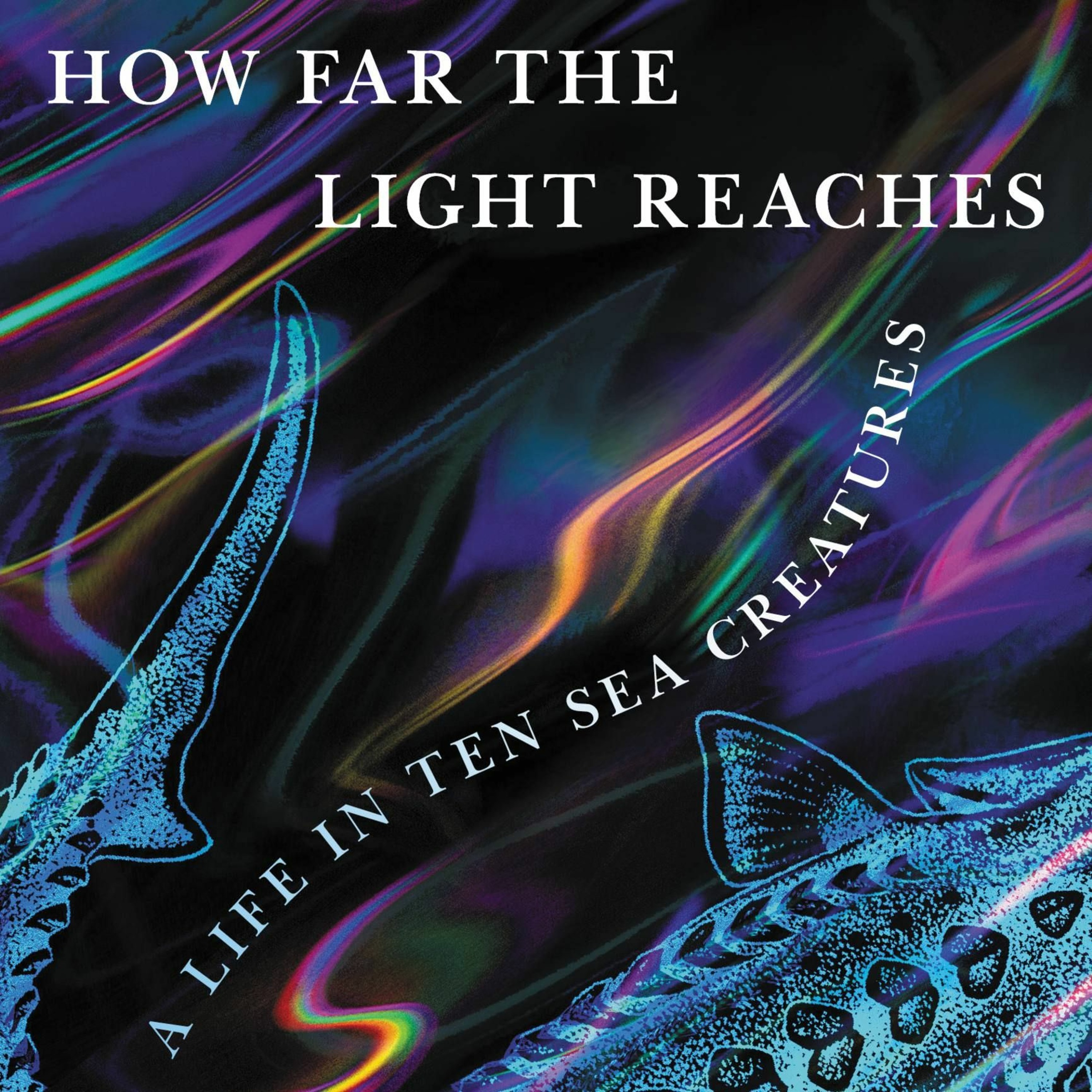 How Far the Light Reaches: A Life in Ten Sea Creatures by Sabrina Imbler episode artwork