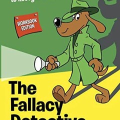 Download❤️[PDF]⚡️ The Fallacy Detective Thirty-Eight Lessons on How to Recognize Bad Reasoni