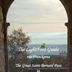 free PDF 📧 The LightFoot Guide to the via Francigena - Great Saint Bernard Pass to S