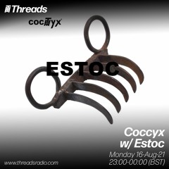 16-Aug-21 - Threads Radio feat. Estoc