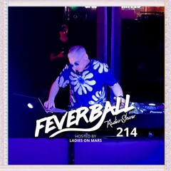 Feverball Radio Show 214 By Ladies On Mars