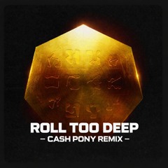 Sub Focus ft. Subsonic - Roll Too Deep (CASH PONY REMIX) [FREE DL]
