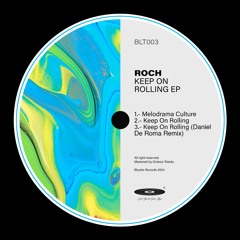 PREMIERE: ROCH - Keep On Rolling [BLT003]