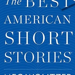 [Read] EBOOK EPUB KINDLE PDF The Best American Short Stories 2017 by  Meg Wolitzer &  Heidi Pitl